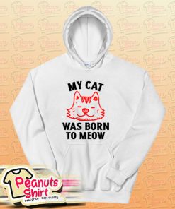 My Tabby Was Born To Meow Hoodie