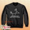 Some People Just Need A Pat On The Back Sweatshirt