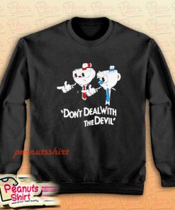 Don’t Deal With The Devil Cuphead Pulp Fiction Meme Sweatshirt