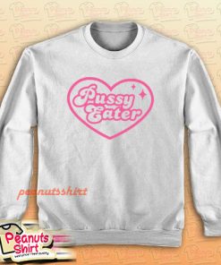 Pussy Eater Sweatshirt