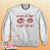 We Are All Dogs In God’s Hot Car Sweatshirt