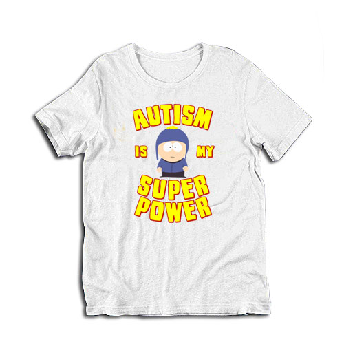 Autism Is My Super Power South Park T-Shirt