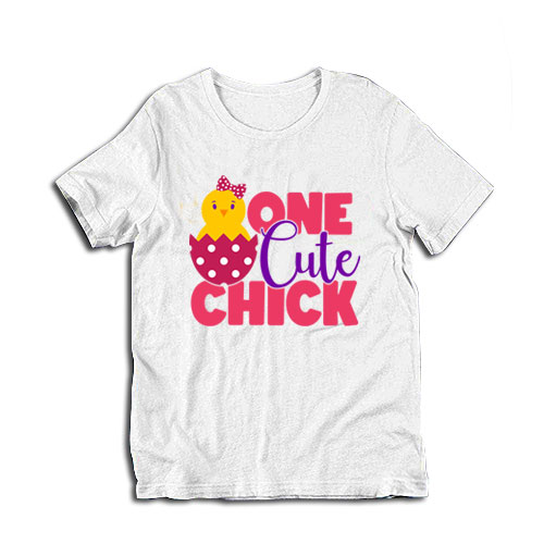 One Cute Chick T-Shirt