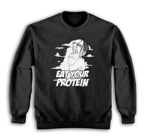 Ymir Eat Your Protein Attack On Titan Sweatshirt