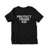 Protect Trans Kids T-Shirt