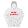 Slut-Faming Hoodie