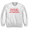 Fuck Boys 1800 Girls Night Out Sweatshirt