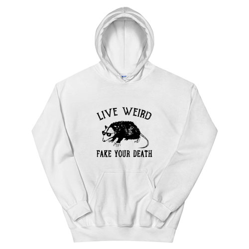 Possum Live Weird Fake Your Death Hoodie