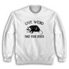 Possum Live Weird Fake Your Death Sweatshirt