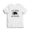 Possum Live Weird Fake Your Death T-Shirt
