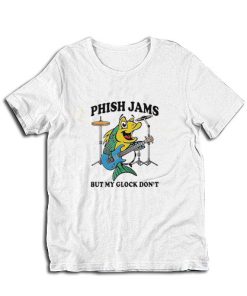 Phish Jams But My Glock Don't T-Shirt