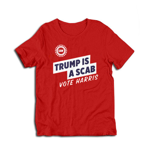 Trump Is A Scab Vote Harris T-Shirt