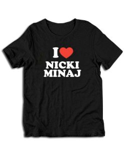 I Love Nicki Minaj T-Shirt